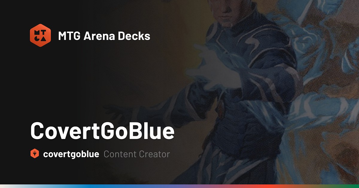 CovertGoBlue (covertgoblue) • MTG Arena Decks